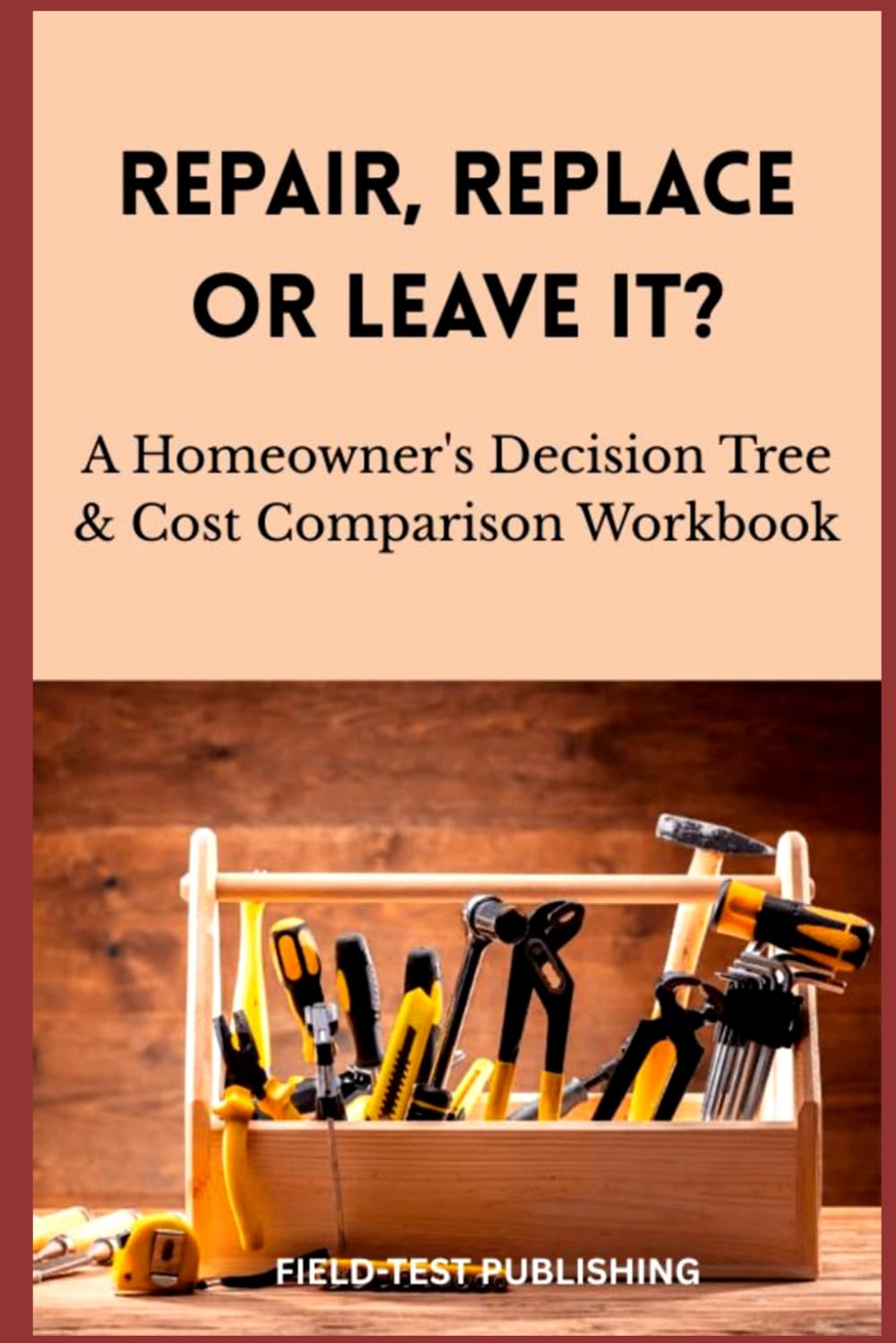 ler totalmente REPAIR, REPLACE OR LEAVE IT?: A Homeowner's Decision Tree & Cost Comparison Workbook