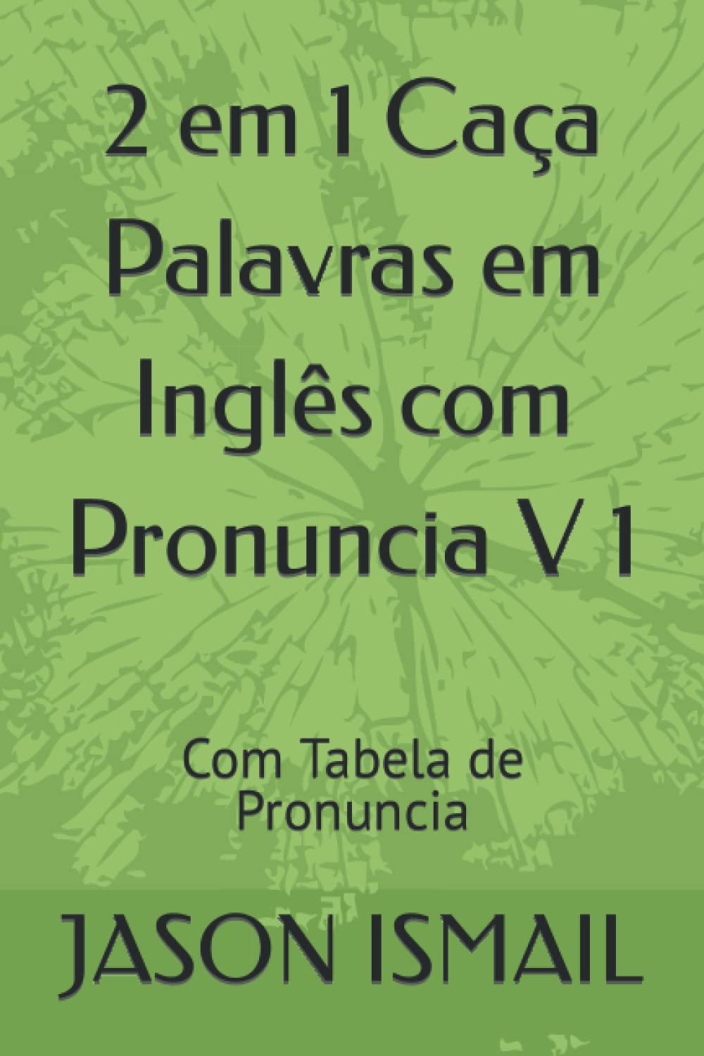 2 em 1 Caça Palavras em Inglês com Pronuncia V 1: Com Tabela de Pronuncia (Portuguese Edition) baixar livro de graça