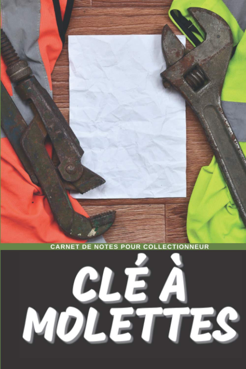 ler totalmente Clé à Molettes Carnet de Notes pour Collectionneur Passionné Claverotamophilie: Calepin ligné, répertoriez vos collections etc. | Cadeau Noel Anniversaire (French Edition)