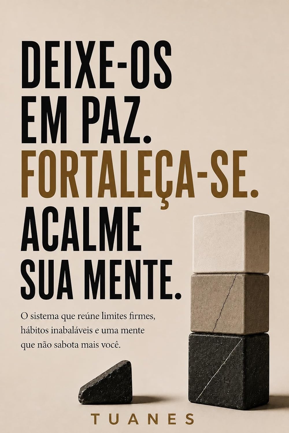 ler totalmente Deixe-os em paz. Fortaleça-se. Acalme sua mente.
