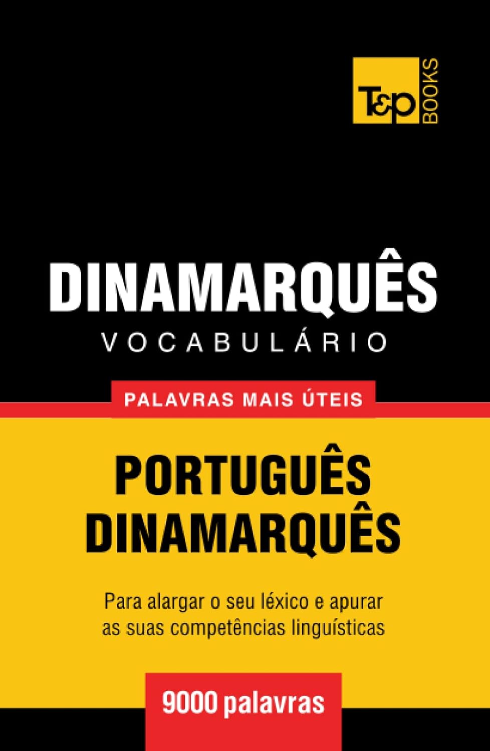 Vocabulário Português-Dinamarquês - 9000 palavras mais úteis (European Portuguese Collection) (Portuguese Edition) baixar livro de graça