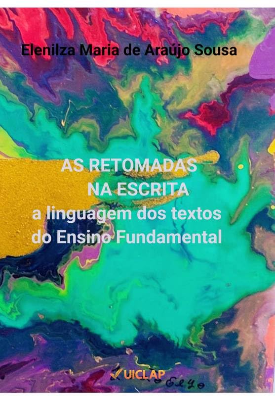 As retomadas na escrita: a linguagem dos textos do Ensino Fundamental baixar livro de graça