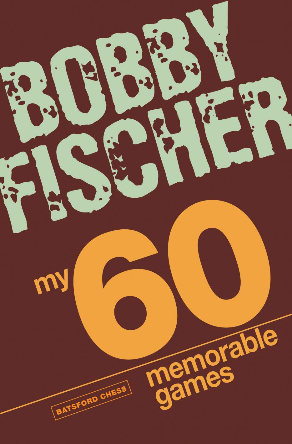 capítulo por capítulo baixar My 60 Memorable Games: Chess Tactics, Chess Strategies with Bobby Fischer