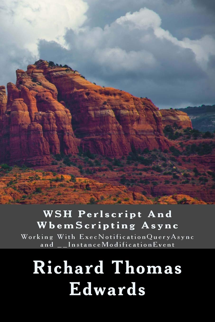 WSH Perlscript And WbemScripting Async: Working With ExecNotificationQueryAsync and __InstanceModificationEvent baixar o livro de graça