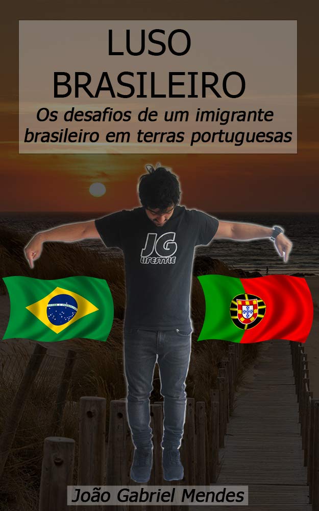 ler totalmente Luso-Brasileiro: Os desafios de um imigrante brasileiro em terras portuguesas