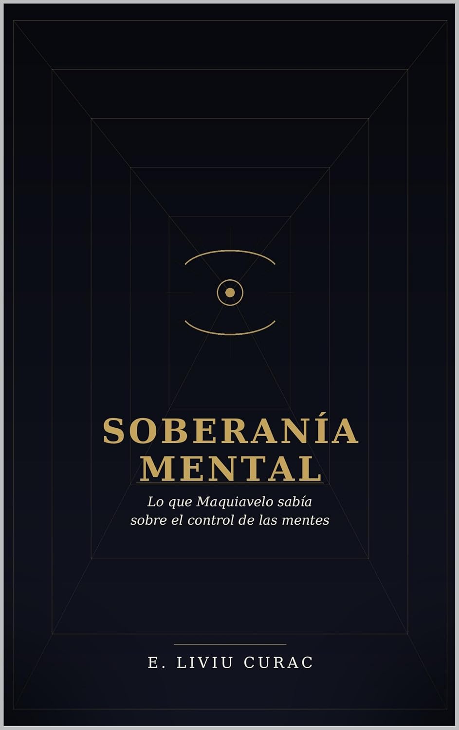 ler totalmente Soberanía Mental: Lo que Maquiavelo sabía sobre el control de las mentes (Spanish Edition)