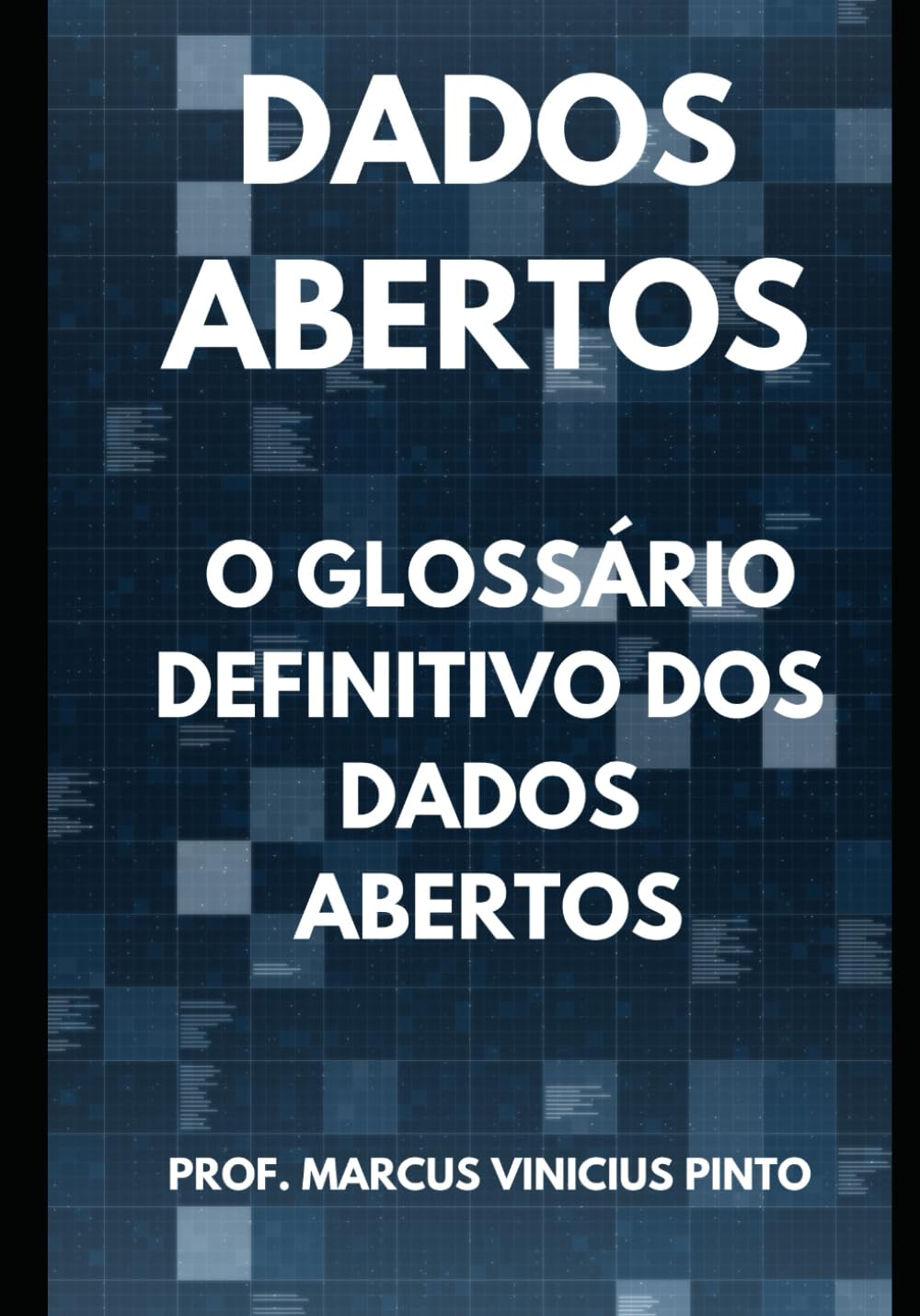 ler totalmente O GLOSSÁRIO DEFINITIVO DOS DADOS ABERTOS (Dados Abertos - Transparência Governamental) (Portuguese Edition)