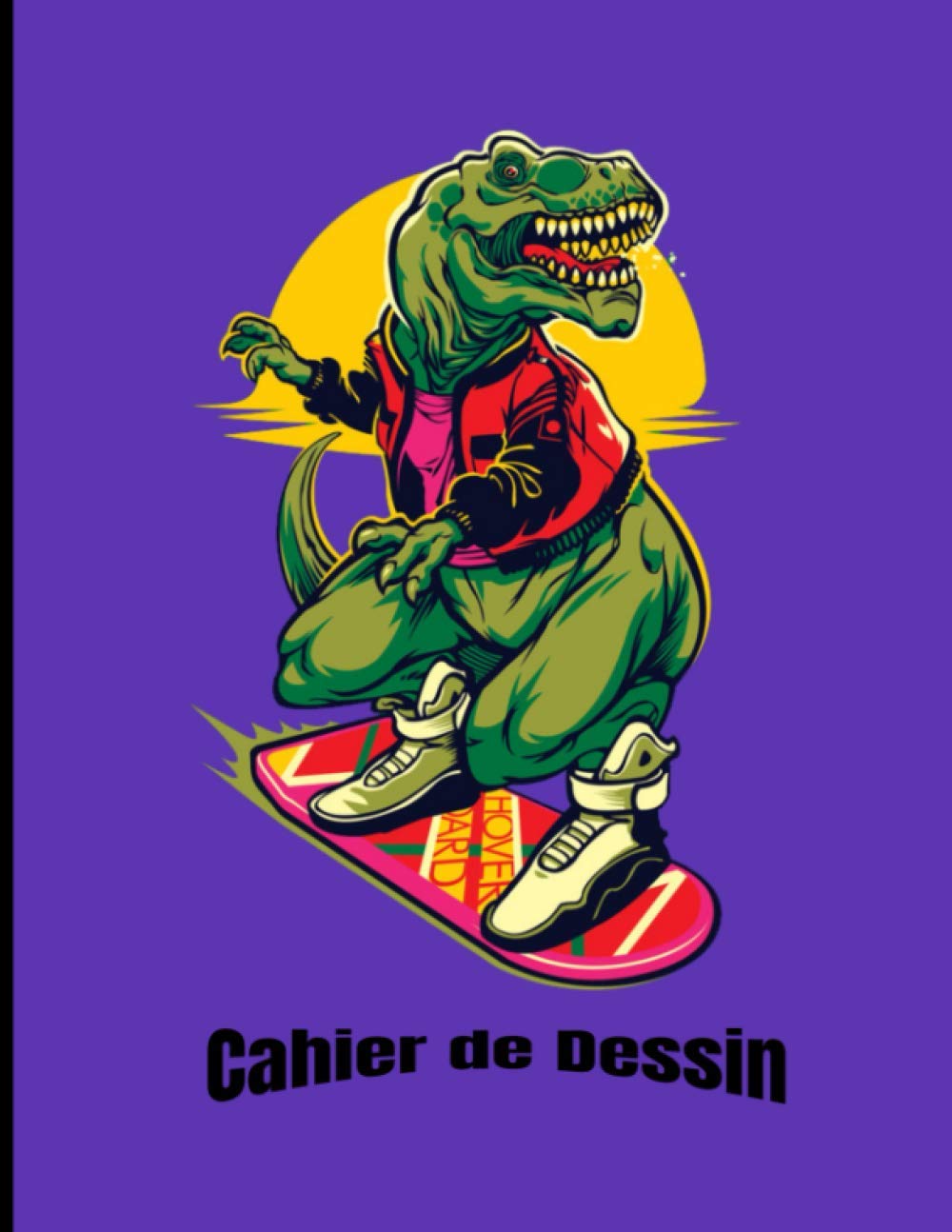 ler totalmente Cahier de dessin Dinosaure T Rex: 120 pages blanches Format A4 de Dinosaures pour Garçons et Filles de 4 à 12 ans; Qui aiment les Dinosaures (French Edition)
