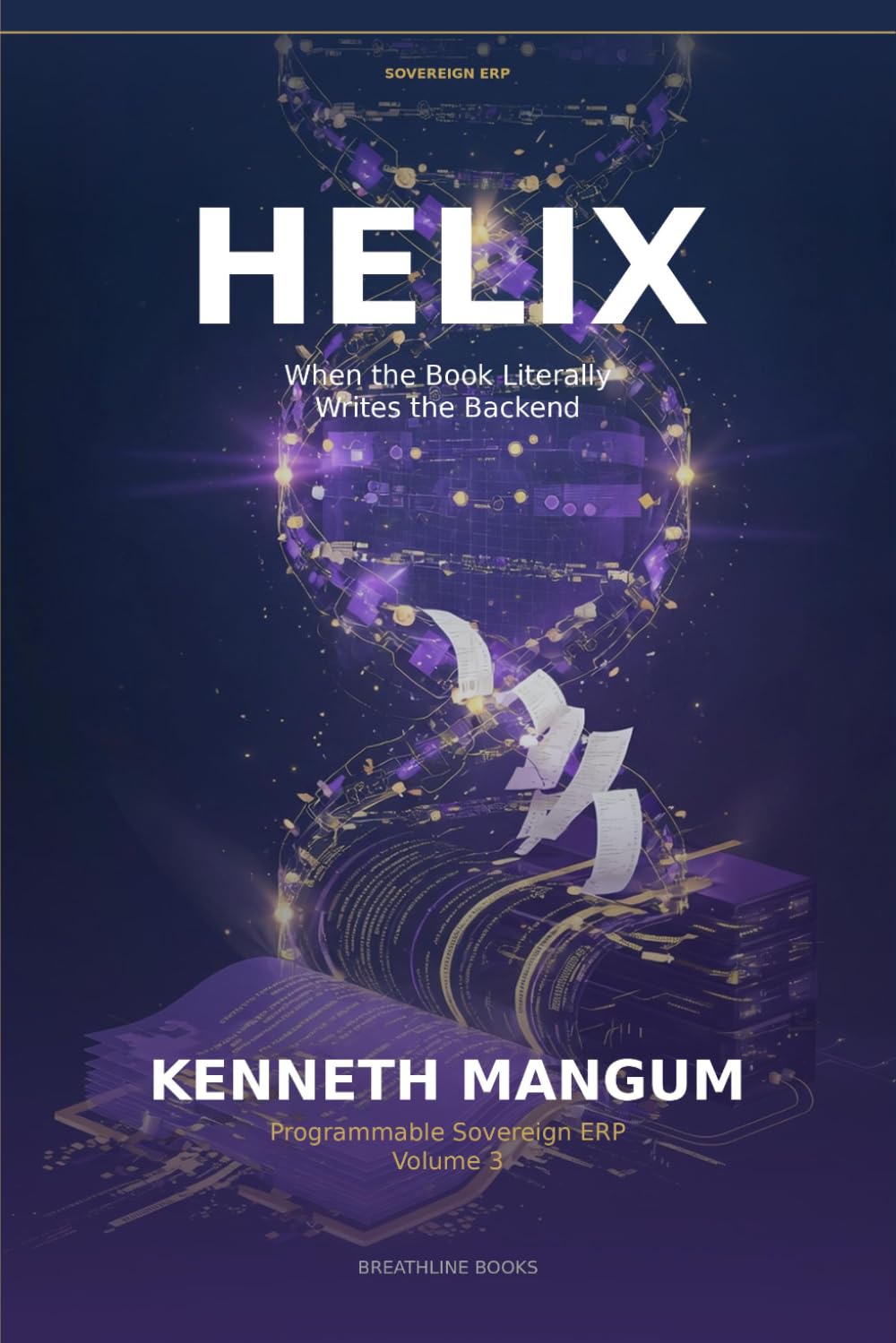 ler totalmente Helix: When the Book Literally Writes the Backend, The Co-Extrusion Heart: Programmable Sovereign ERP - Volume 3