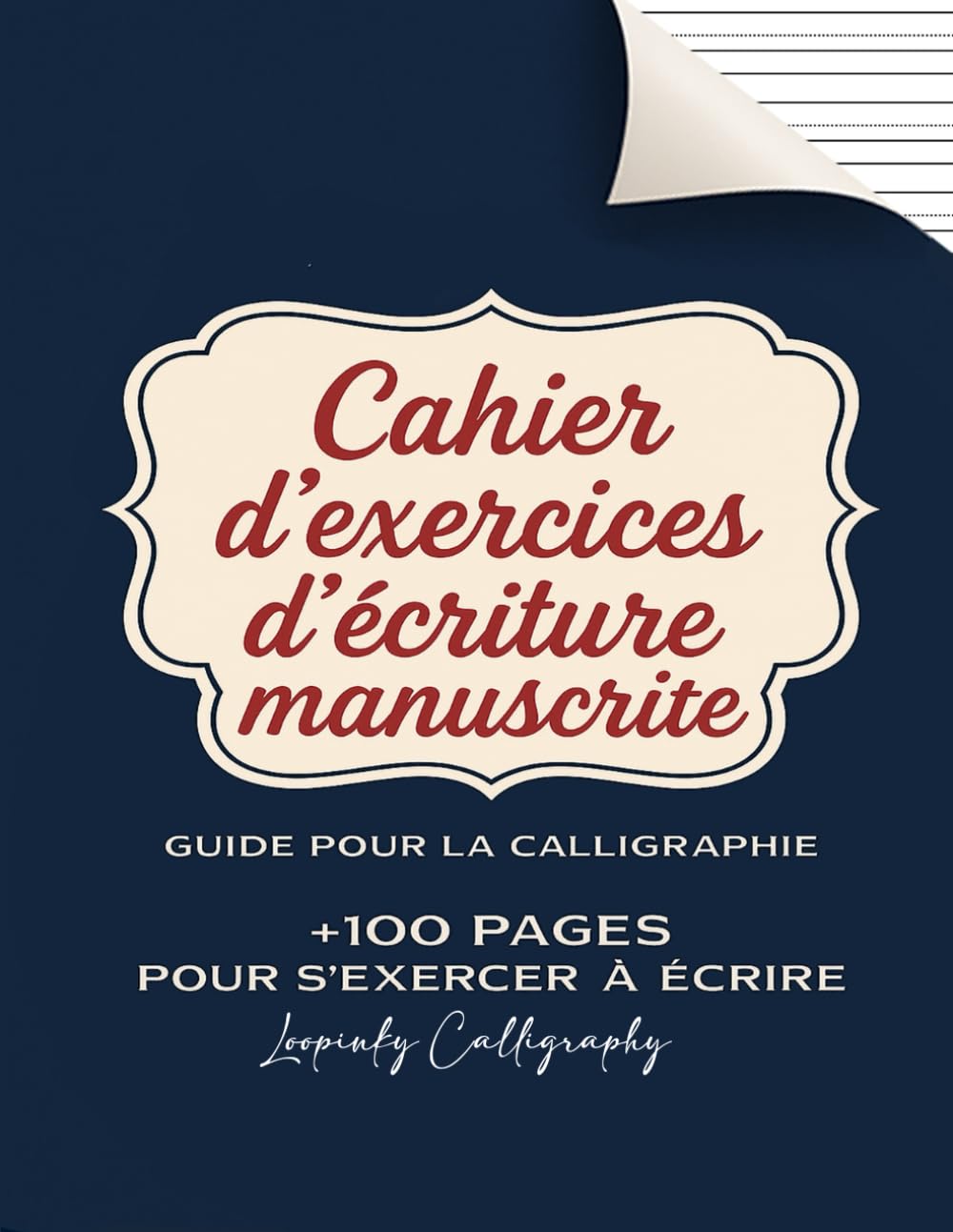 ler totalmente Cahier d'exercices d'écriture manuscrite cursive - Guide pour la calligraphie à remplir: +100 pages pour s'exercer à écrire (Calligraphie Loopinky)