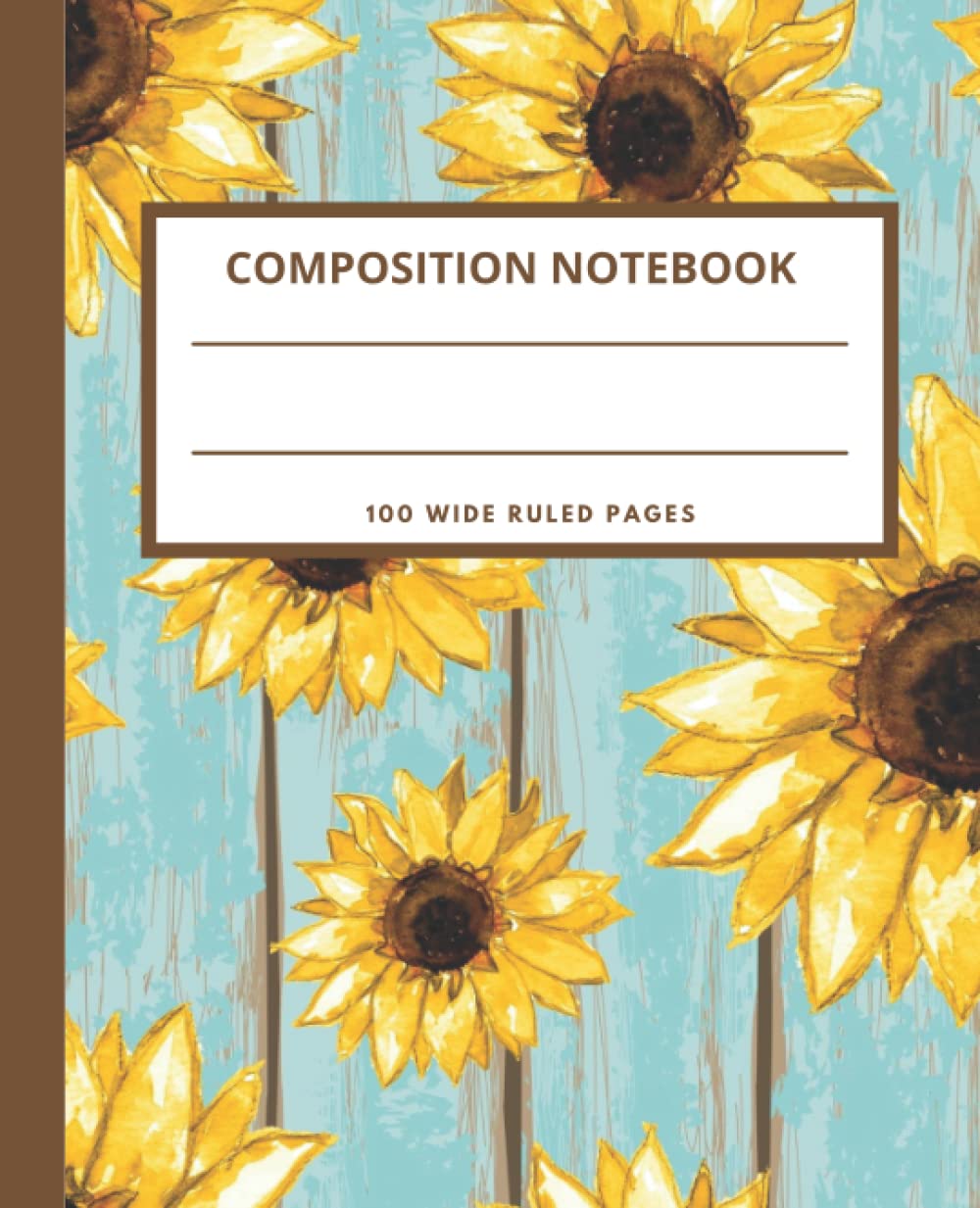 COMPOSITION NOTEBOOK SUNFLOWERS: Sunflowers Composition Notebook | Composition Notebook Sunflowers Pattern | Sunflower Wide Ruled Composition Notebook 7.5 X 9.25 Inches baixar livro de graça