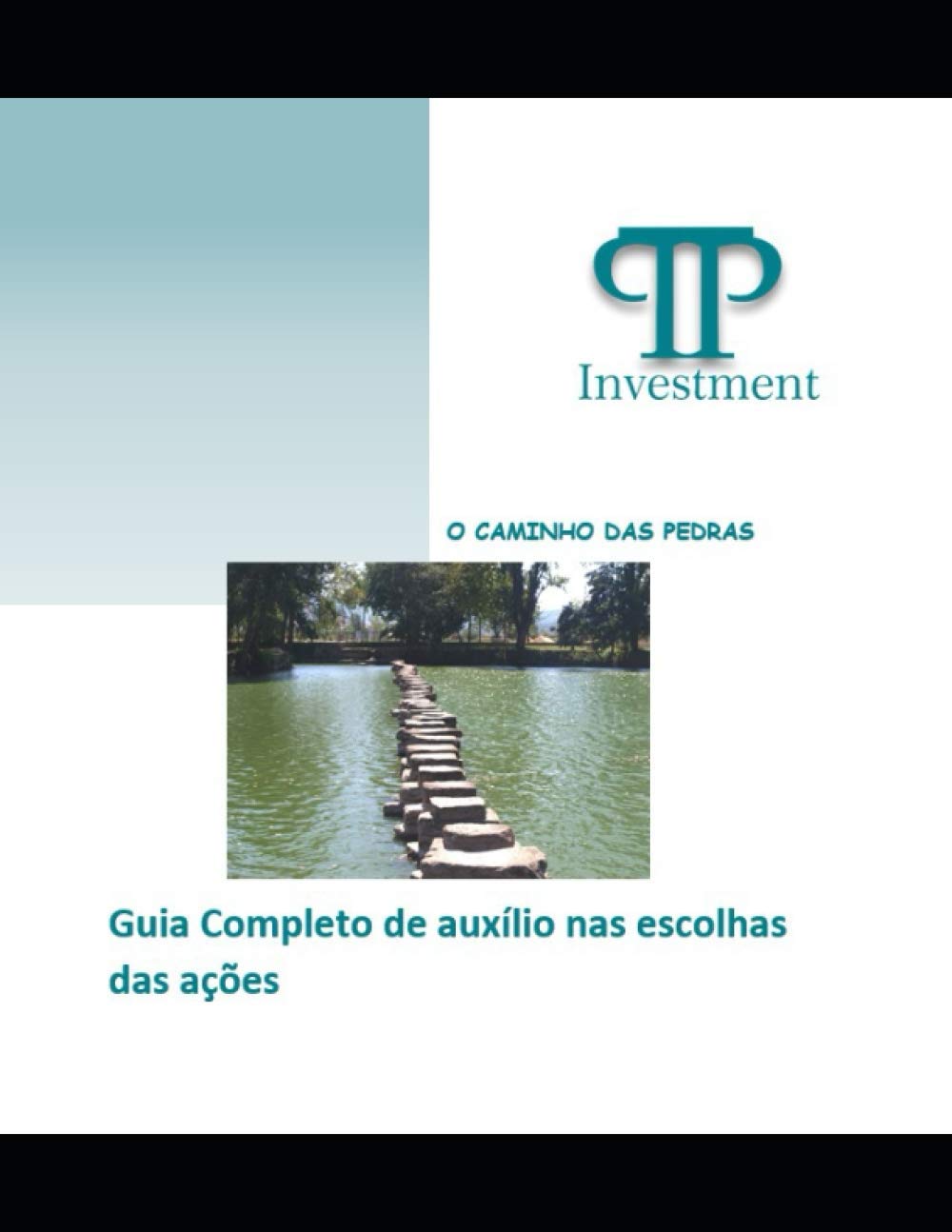 O Caminho das Pedras: Guia Completo de Auxílio nas escolhas das Ações (Portuguese Edition) baixar livro de graça
