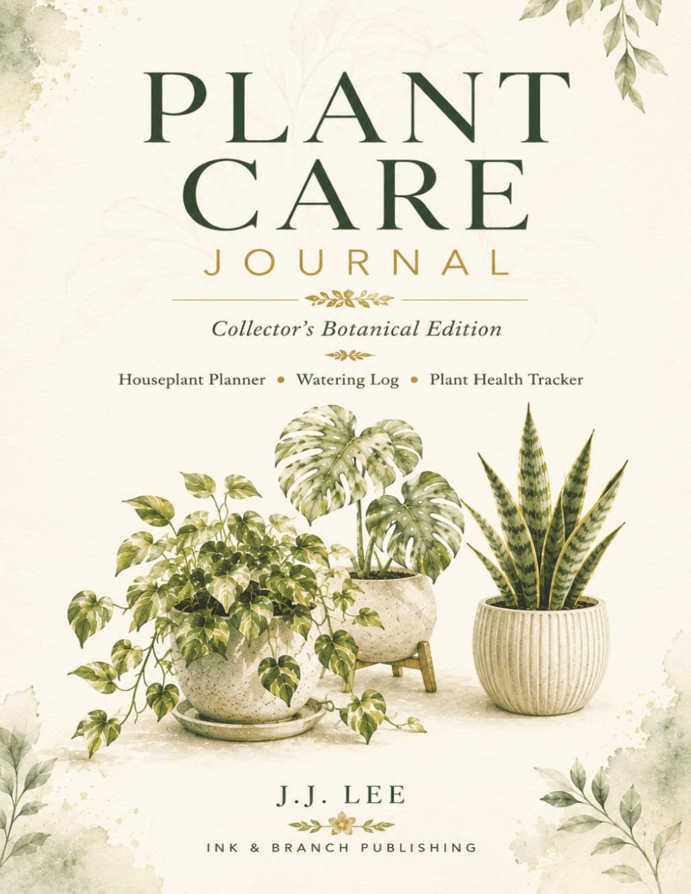 ler totalmente The Complete Plant Care Journal: Collector's Botanical Edition: Premium Houseplant Planner, Watering Log, Plant Health Tracker & Repotting Record with Full-Color Botanical Artwork