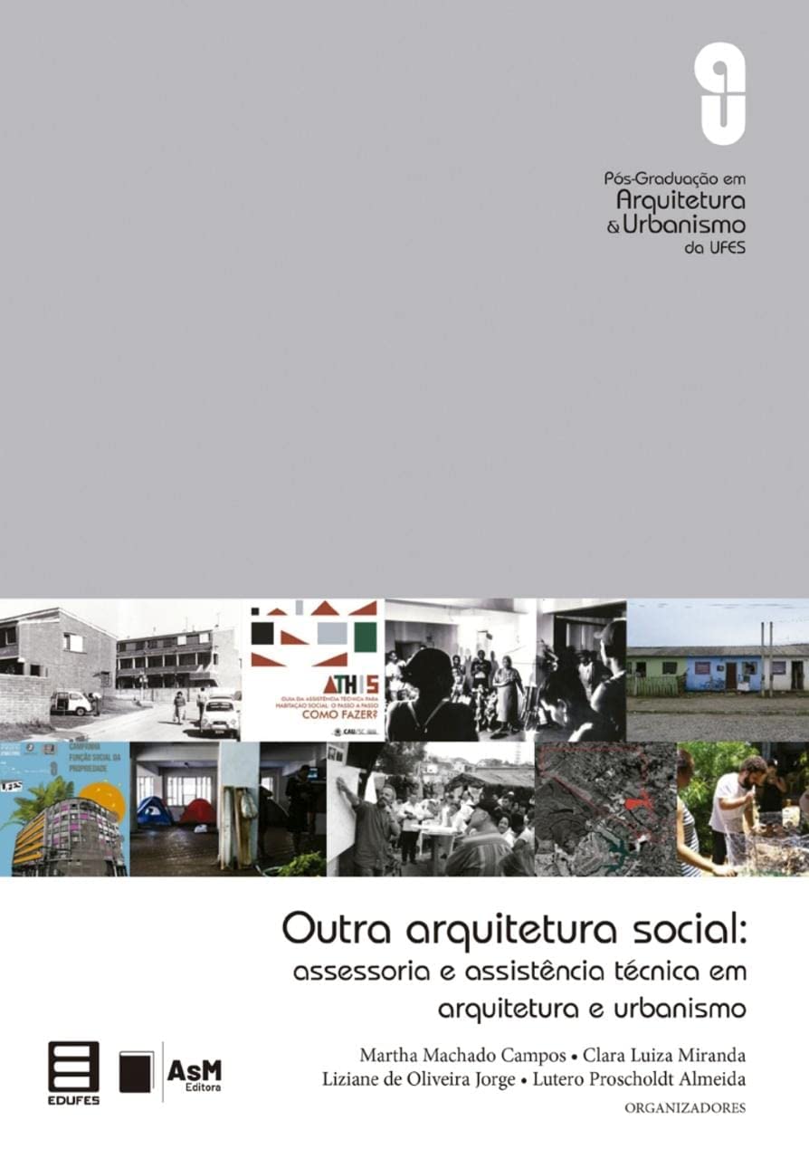 Outra arquitetura social: assessoria e assistência técnica em arquitetura e urbanismo baixar livro de graça