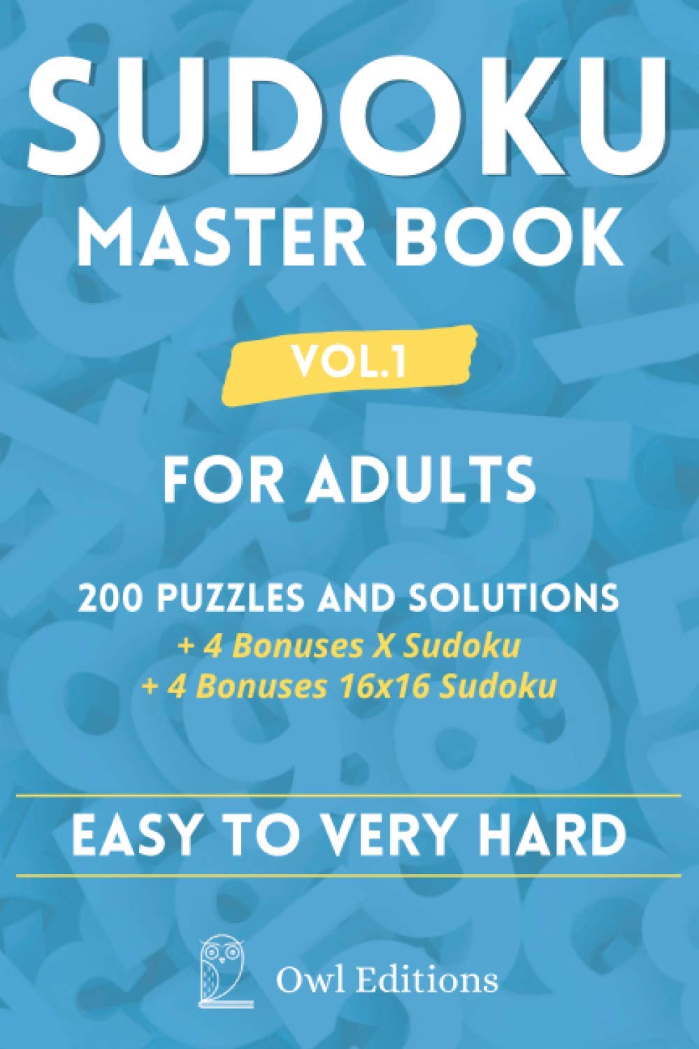 Sudoku Master Book Vol. 1 for Adults: 200 Puzzles and Solutions | 4 Bonuses X Sudoku 4 Bonuses 16x16 Sudoku | Easy to Very Hard baixar livro de graça
