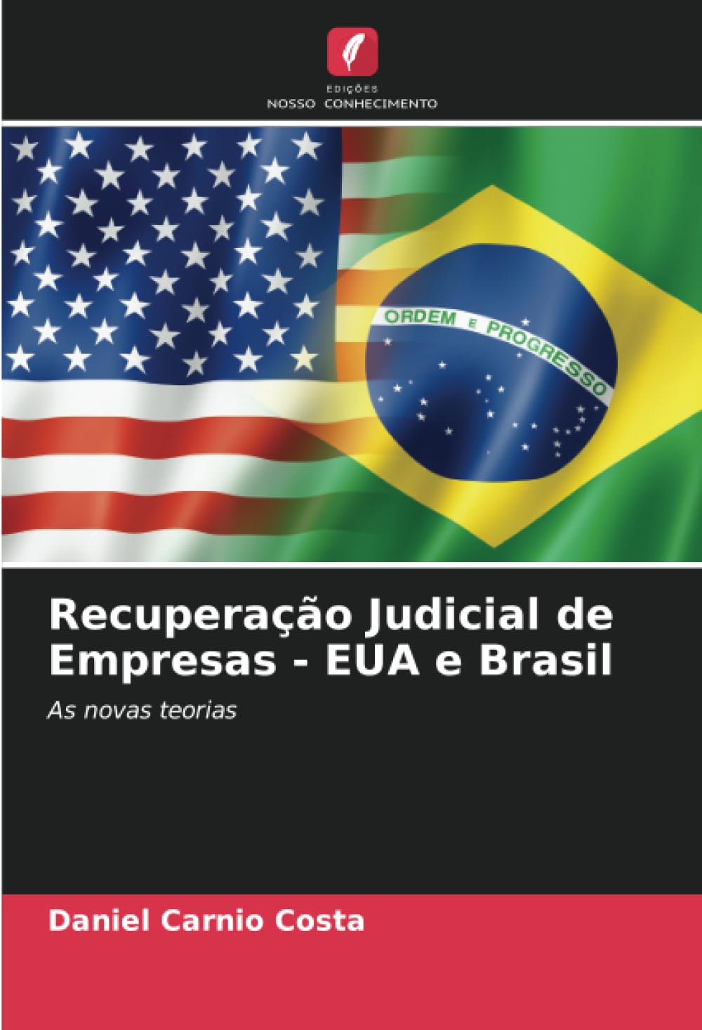Recuperação Judicial de Empresas - EUA e Brasil: As novas teorias baixar o livro de graça
