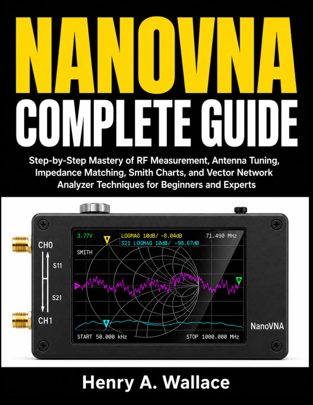 ler totalmente NanoVNA Complete Guide: Step-by-Step Mastery of RF Measurement, Antenna Tuning, Impedance Matching, Smith Charts, and Vector Network Analyzer Techniques for Beginners and Experts
