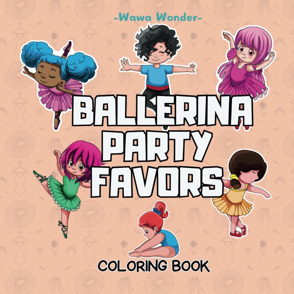 Ballerina Coloring Book Party Favors: Ballet Dancer Featuring Girls Birthday and Christmas Party Theme Includes 40 Cute Illustrations with I Am... Tutus, Dresses, Decoration, Costumes and More baixar o livro de graça
