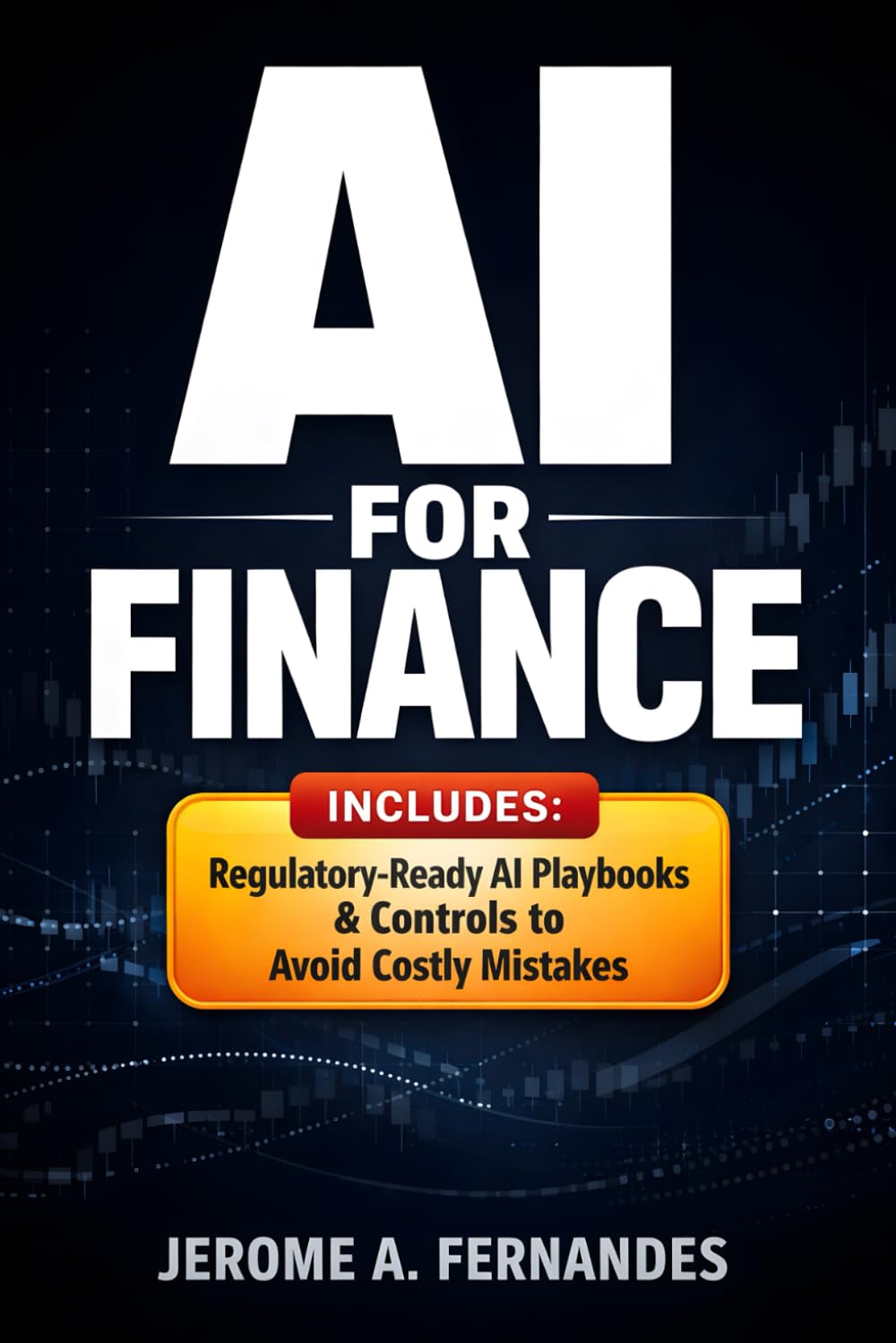 ler totalmente AI for Finance: A Practical Guide to Building, Governing, and Deploying AI in Financial Institutions