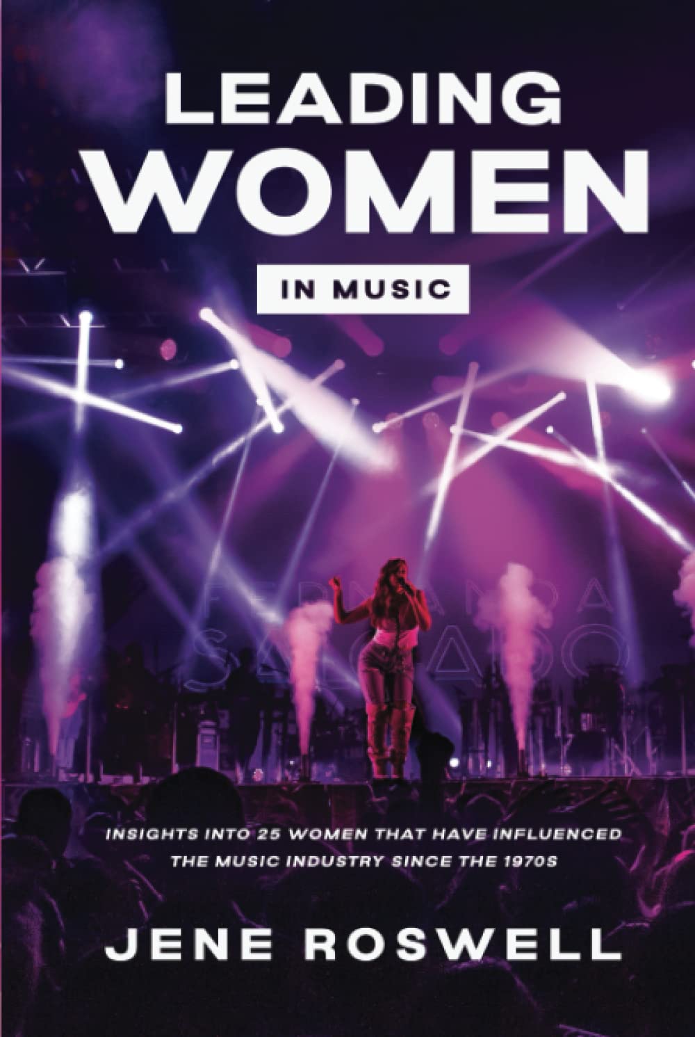 ler totalmente Leading Women in Music: Insights into 25 Women Who Have Influenced the Music Industry since the 1970s. (Leading Legends in Music)