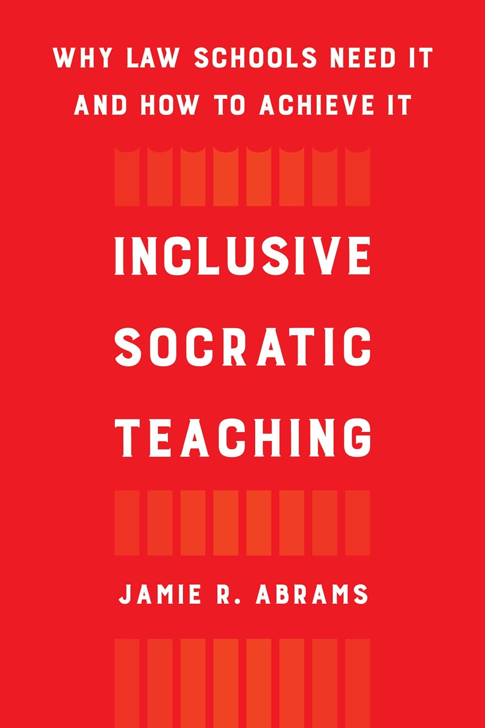 ler totalmente Inclusive Socratic Teaching: Why Law Schools Need It and How to Achieve It (English Edition)