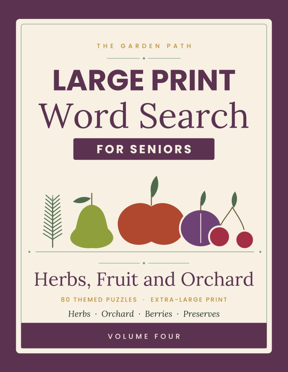 ler totalmente Large Print Word Search for Seniors: Herbs, Fruit and Orchard: 80 Themed Puzzles in Extra Large Print (The Garden Path)