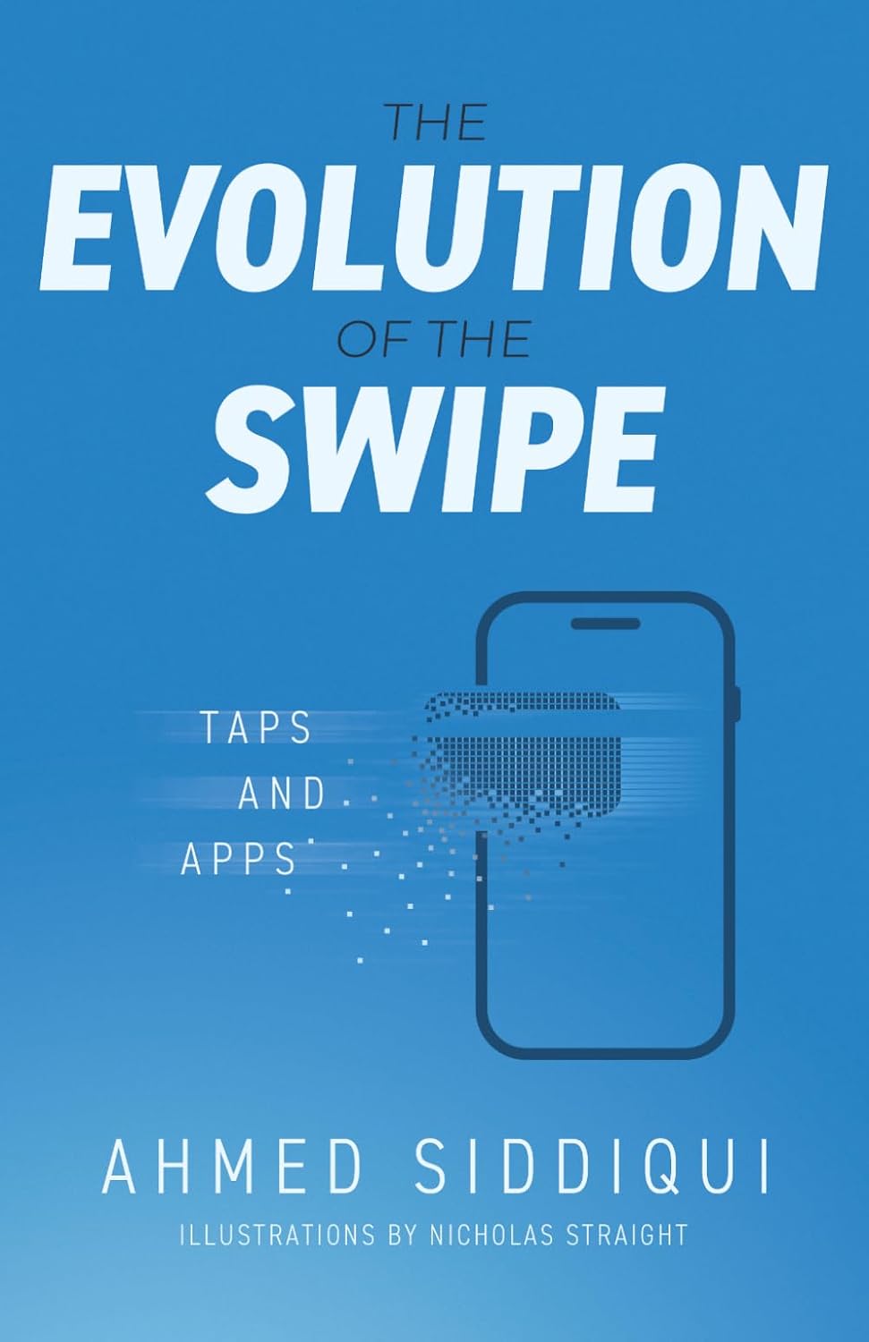 ler totalmente The Evolution of the Swipe: Taps and Apps: 2