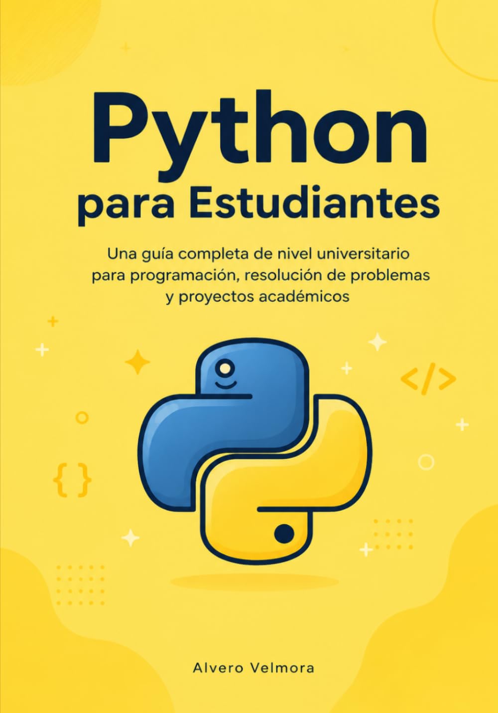 ler totalmente Python para Estudiantes: Una guía completa de nivel universitario para programación, resolución de problemas y proyectos académicos (Spanish Edition)