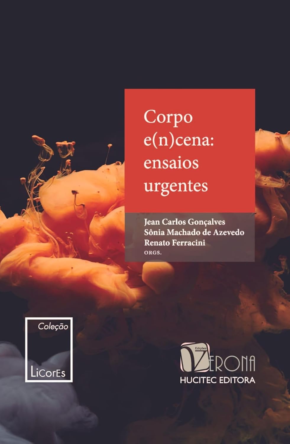 Corpo (en)cena; ensaios urgentes (LiCorEs)