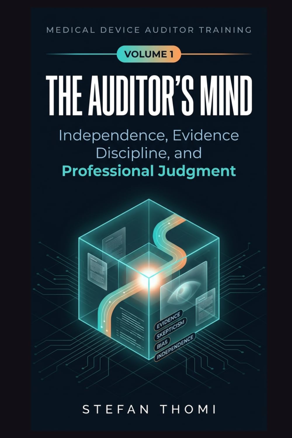 capítulo por capítulo baixar The Auditor’s Mind: Independence, Evidence Discipline, and Professional Judgment for Medical Device Auditors (The Medical Device Auditor Training Series)