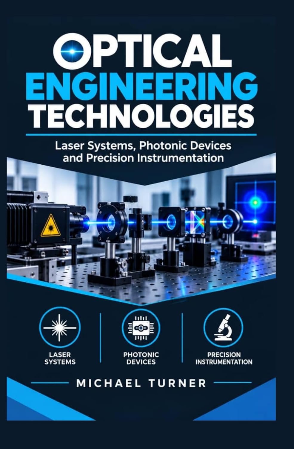 OPTICAL ENGINEERING TECHNOLOGIES: Laser systems photonic devices and precision instrumentation baixar o livro de graça