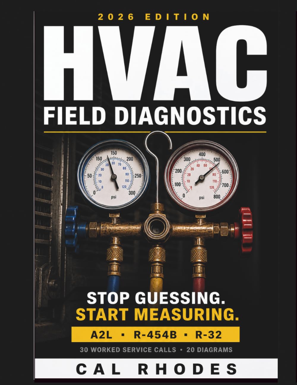 HVAC Field Diagnostics 2026: Stop Guessing, Start Measuring. The Superheat/Subcooling Grid, 30 Worked Service Calls, and the A2L Refrigerant... and R-32) Every Technician Now Has to Know baixar o livro de graça