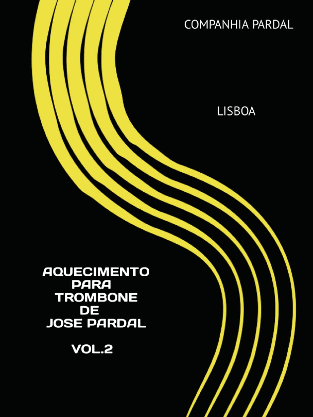 AQUECIMENTO PARA TROMBONE DE JOSE PARDAL VOL.2: LISBOA (AQUECIMENTO PARA TROMBONE DE JOSE PARDAL LISBOA) (Portuguese Edition) baixar livro de graça