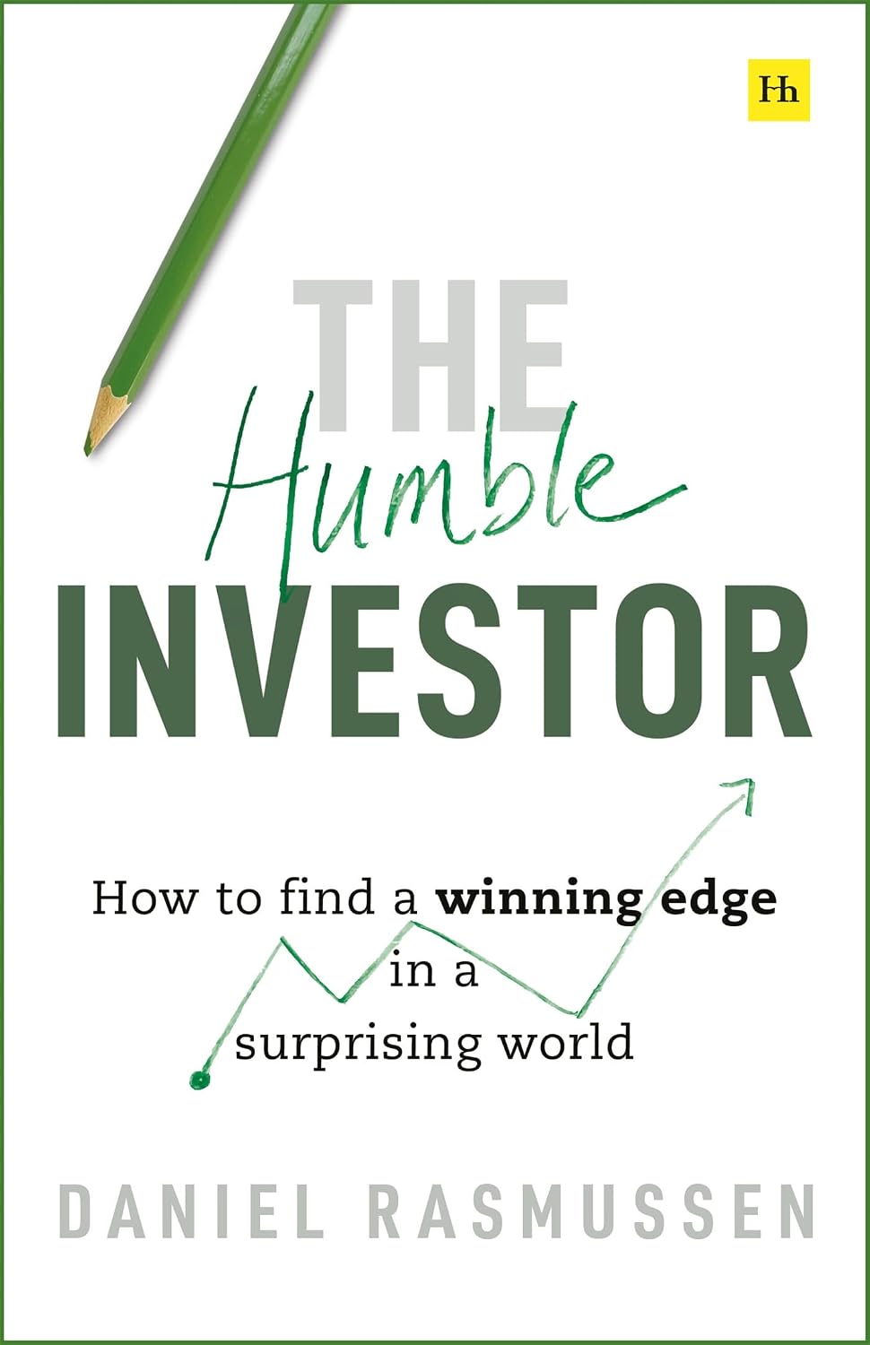 The Humble Investor: How to find a winning edge in a surprising world (English Edition)