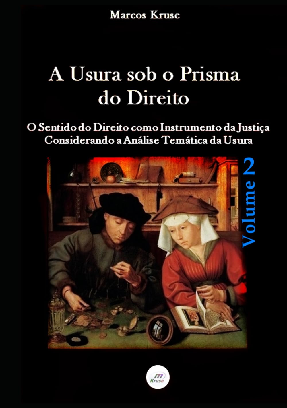 ler totalmente Usura sob o Prisma do Direito - Vol 2: O Sentido do Direito como Instrumento da Justiça Considerando a Análise Temática da Usura (Portuguese Edition)