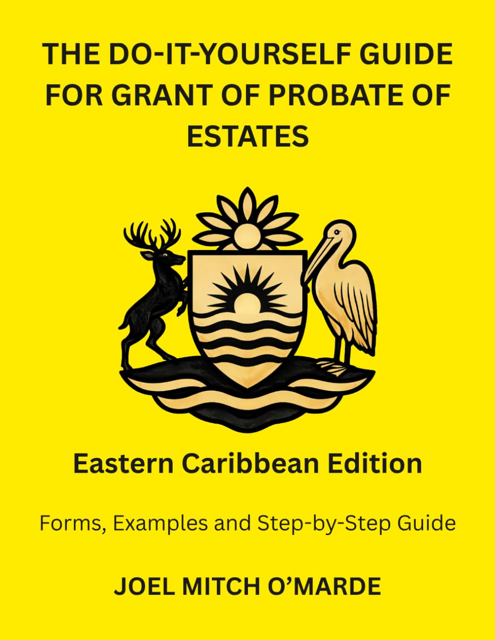 ler totalmente THE DO-IT-YOURSELF GUIDE FOR PROBATE OF ESTATES — EASTERN CARIBBEAN EDITION: Forms, Examples and Step-by-Step Guide