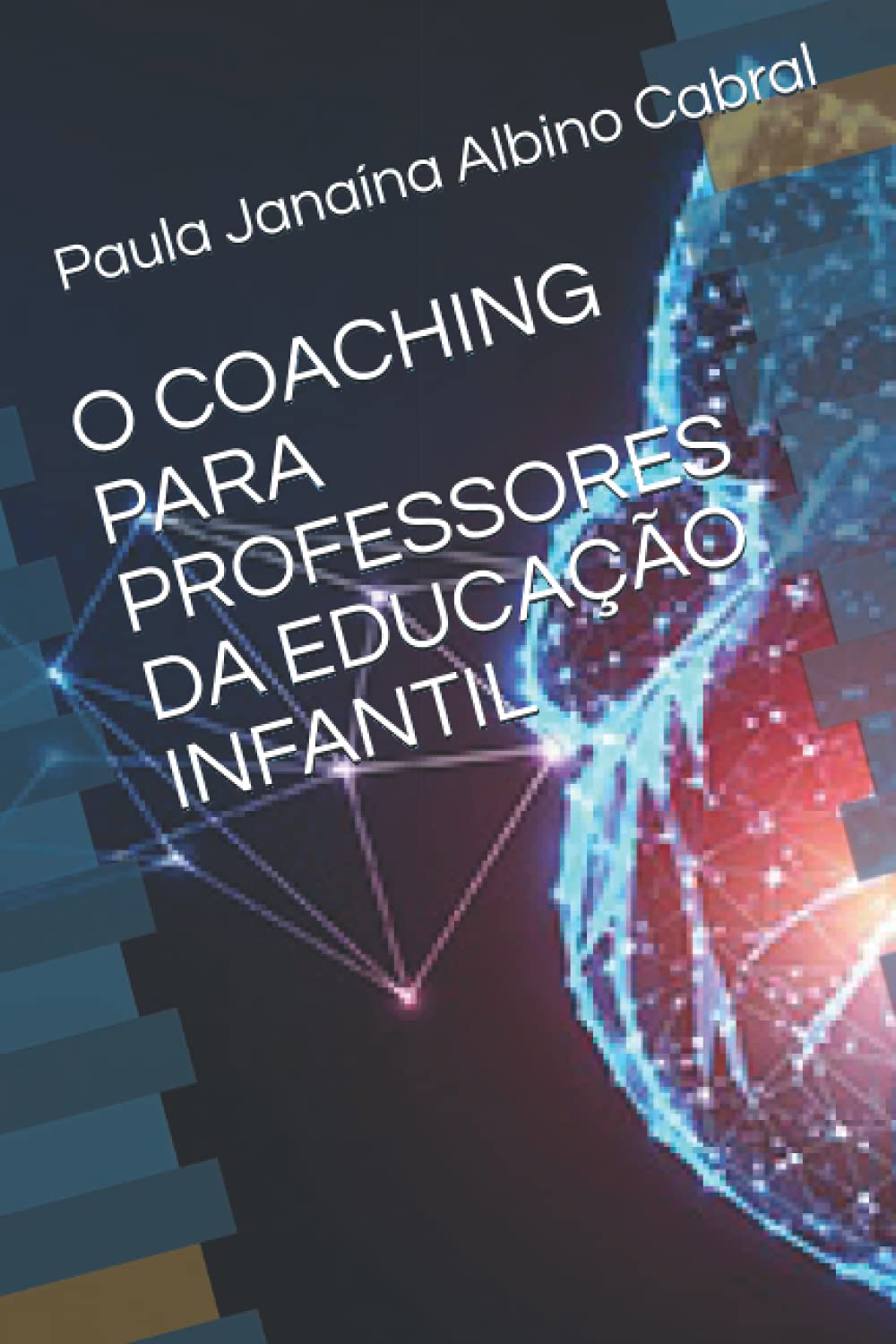 capítulo por capítulo baixar O COACHING PARA PROFESSORES DA EDUCAÇÃO INFANTIL (Portuguese Edition)