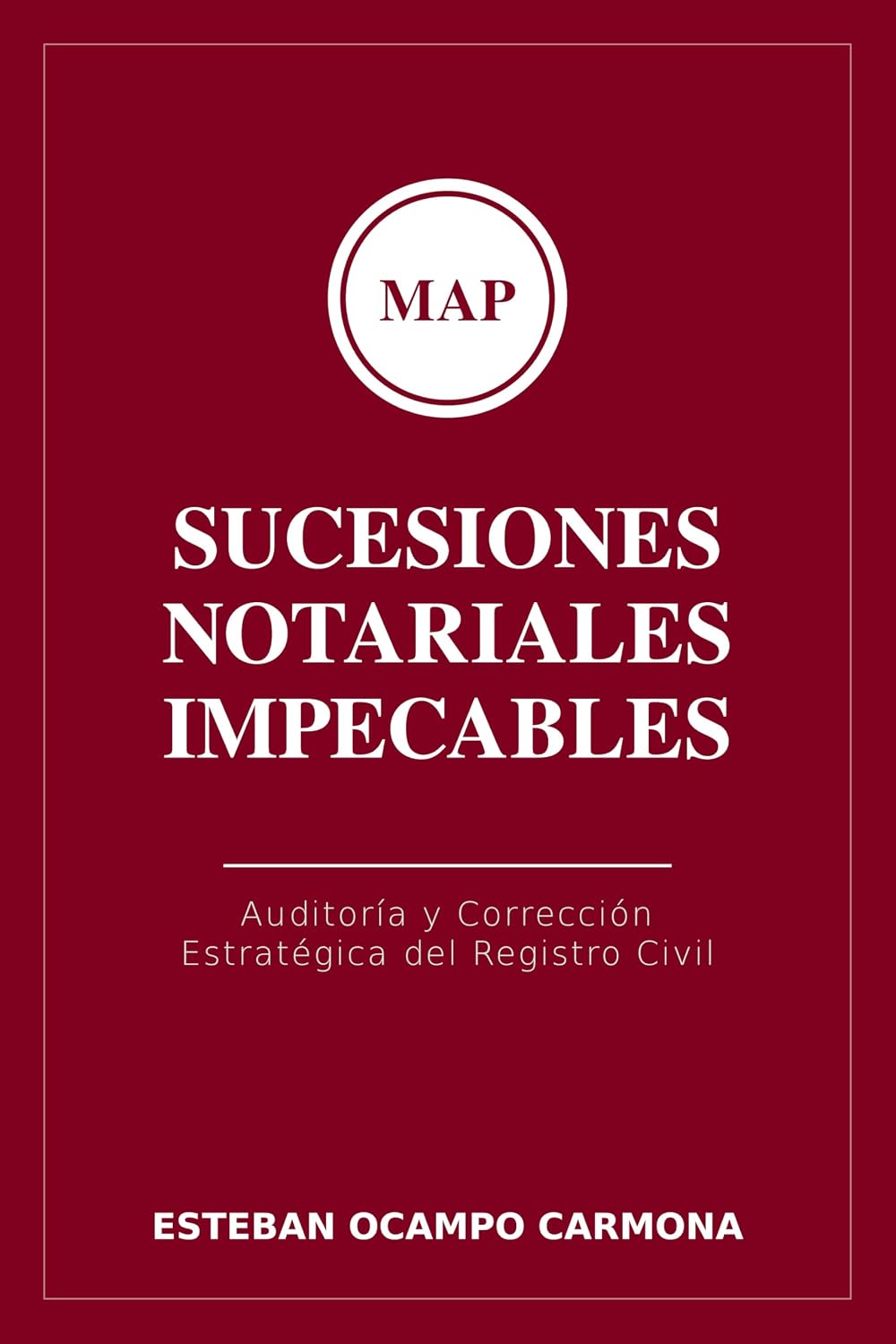 ler totalmente Sucesiones Notariales Impecables:: Auditoría y Corrección Estratégica del Registro Civil (Spanish Edition)