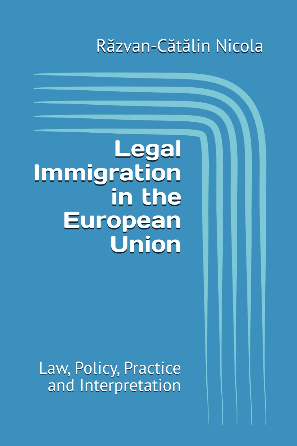 Legal Immigration in the European Union: Law, Policy, Practice and Interpretation baixar o livro de graça