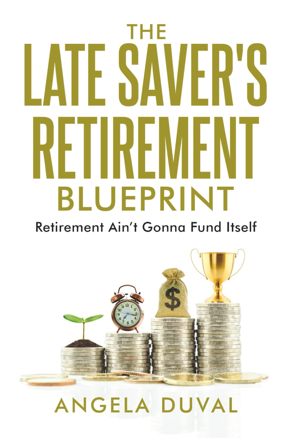 capítulo por capítulo baixar The Late Saver's Retirement Blueprint: Retirement Ain't Gonna Fund Itself