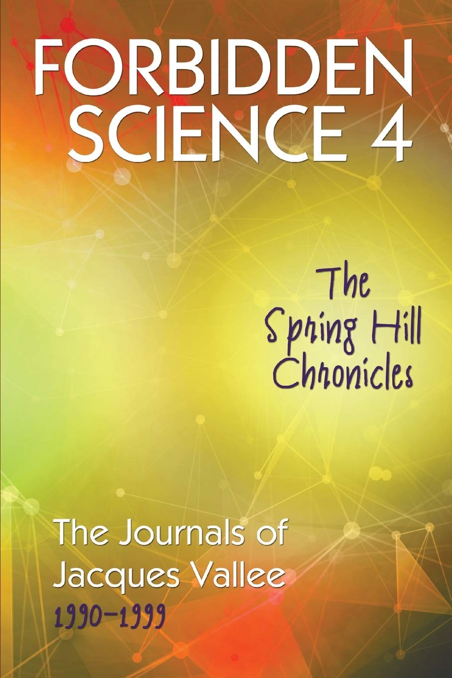 capítulo por capítulo baixar Forbidden Science 4: The Spring Hill Chronicles, The Journals of Jacques Vallee 1990-1999
