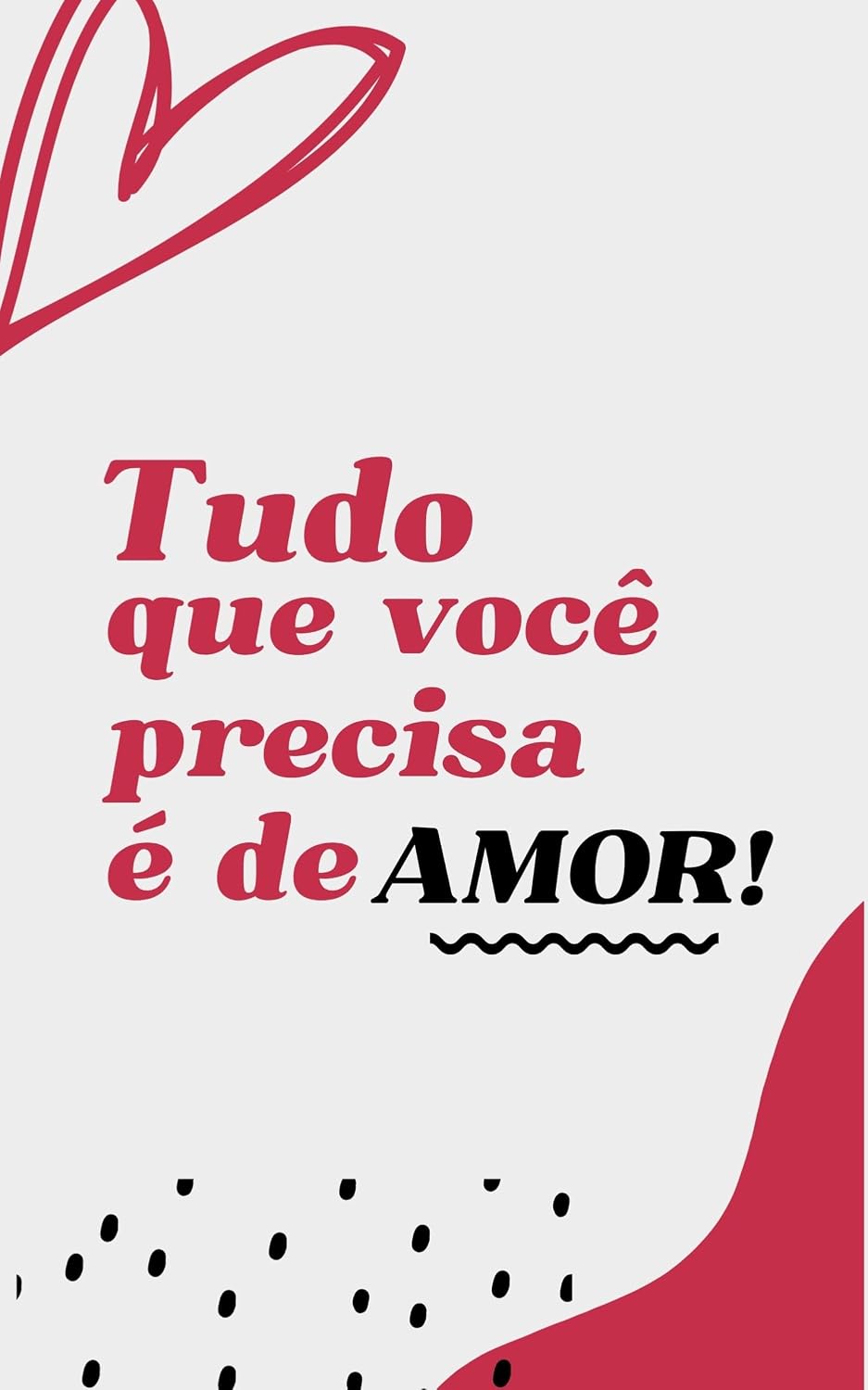 capítulo por capítulo baixar Tudo Que Você Precisa É de Amor: Um guia gentil para reencontrar o amor-próprio e viver relações mais verdadeiras