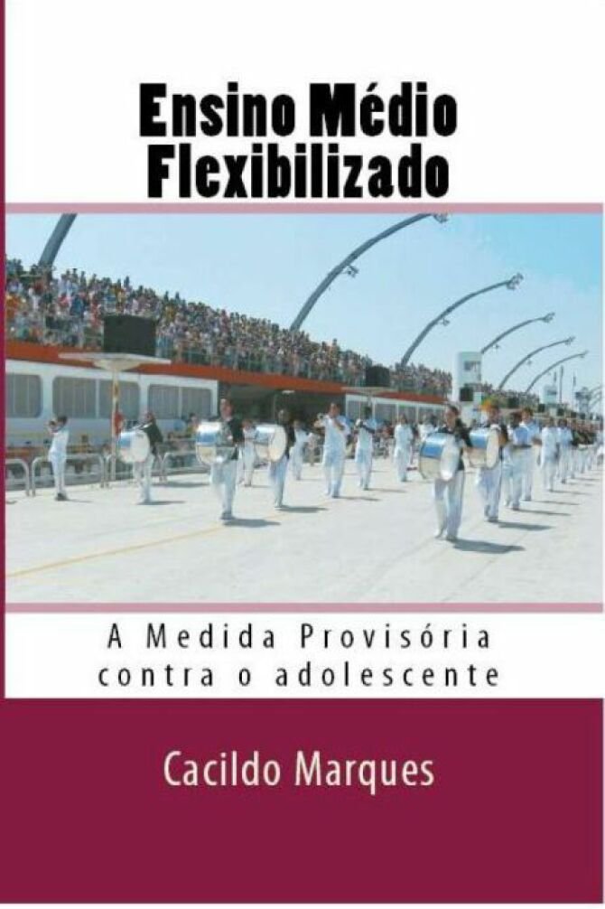 Ensino Medio Flexibilizado: A Medida Provisoria contra o adolescente baixar o livro de graça