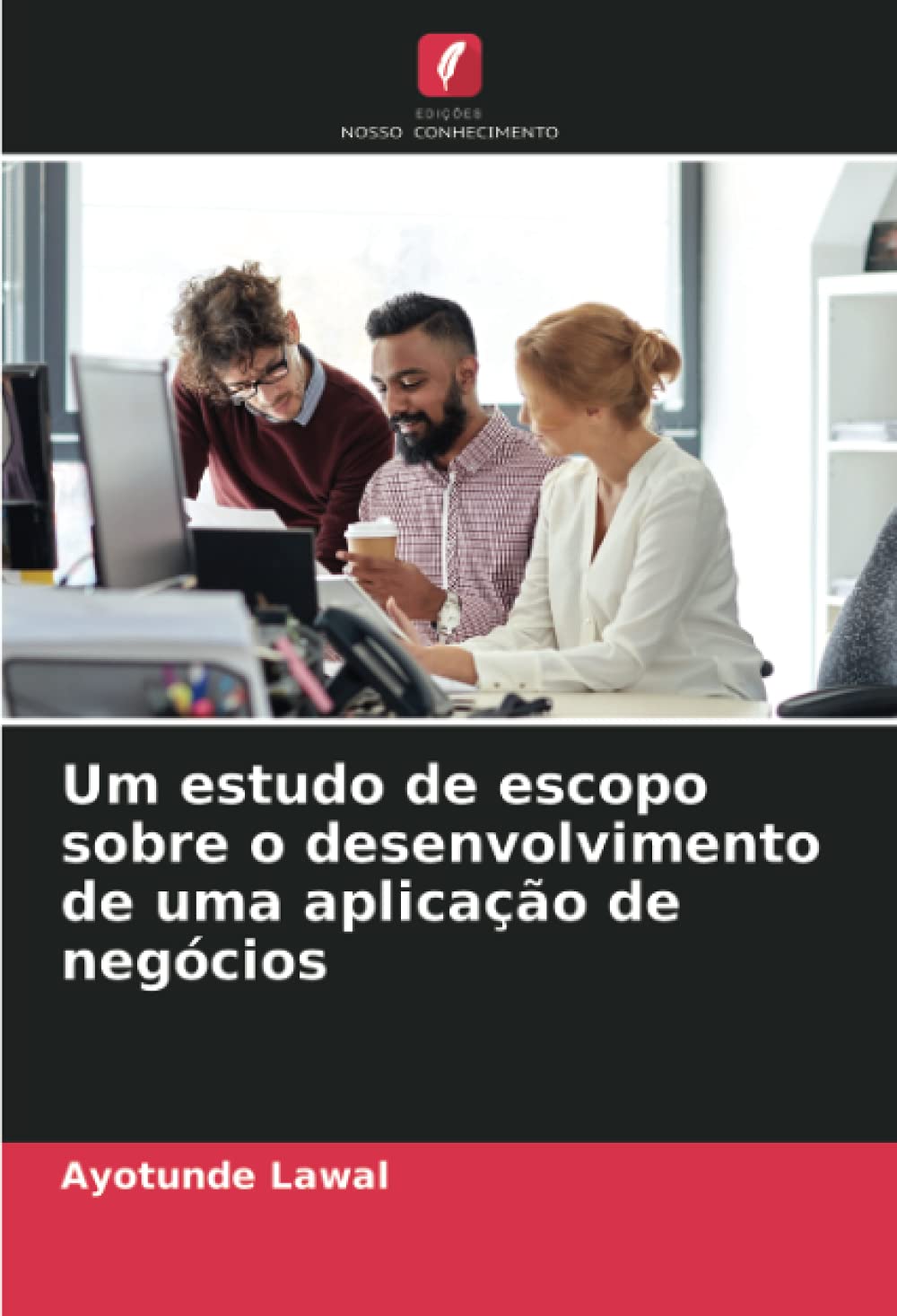 ler totalmente Um estudo de escopo sobre o desenvolvimento de uma aplicação de negócios