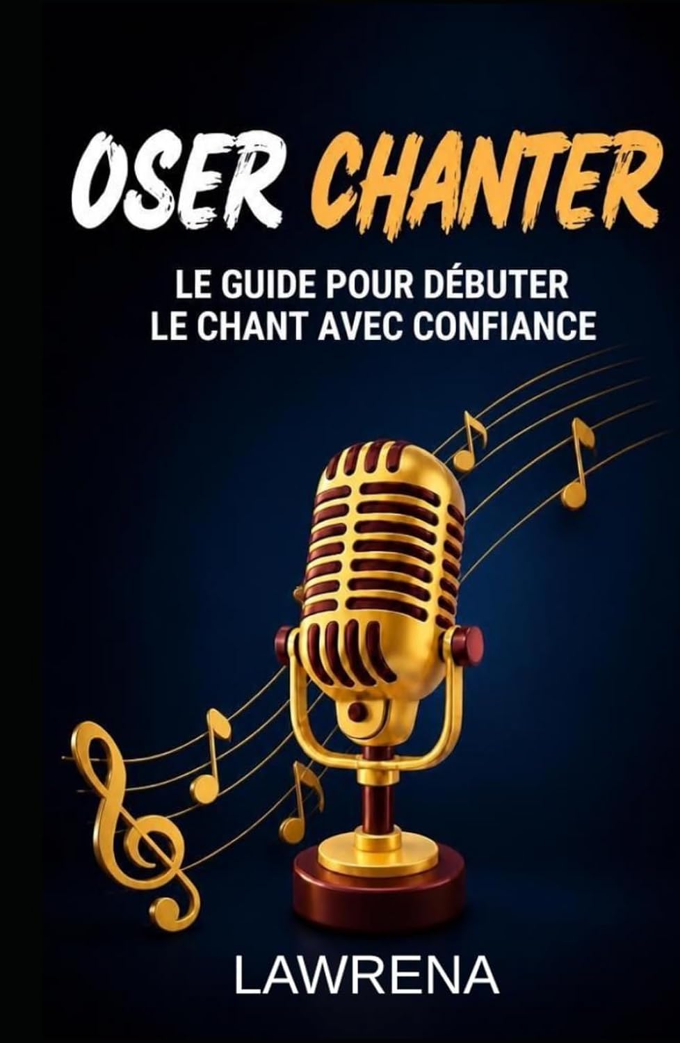 OSER CHANTER: Le guide pour débuter le chant avec confiance. (French Edition) baixar o livro de graça