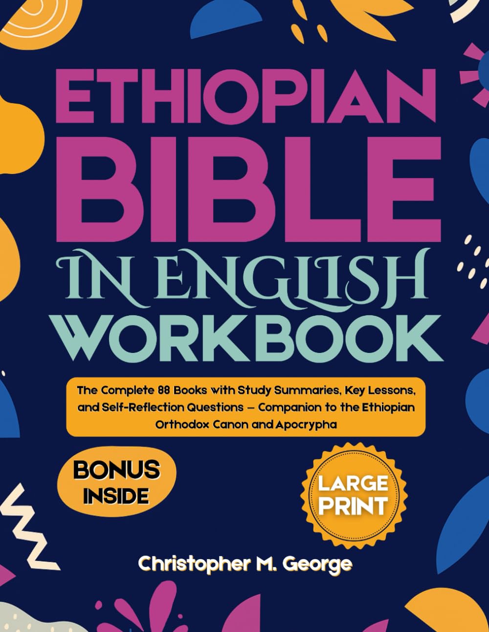 capítulo por capítulo baixar Ethiopian bible in english Workbook | LARGE PRINT: The Complete 88 Books with Study Summaries, Key Lessons, and Self-Reflection Questions — Companion to the Ethiopian Orthodox Canon and Apocrypha