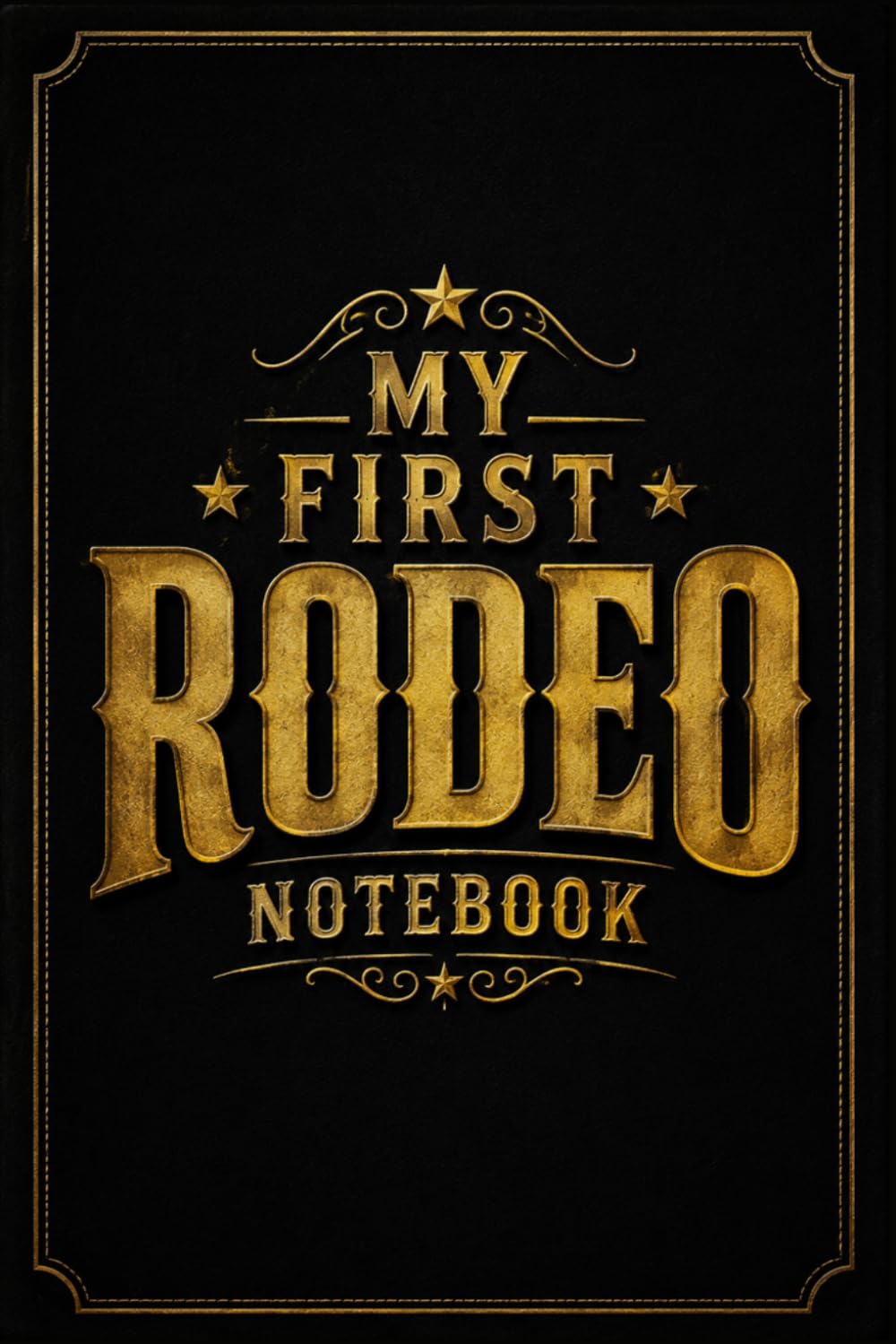 My First Rodeo Notebook: Composition Notebook Journal Wide Ruled Blank Lined Paper Notebook Rodeo Cowboy on black (6" x 9" 120pages), perfect gift idea for someone you love baixar o livro de graça