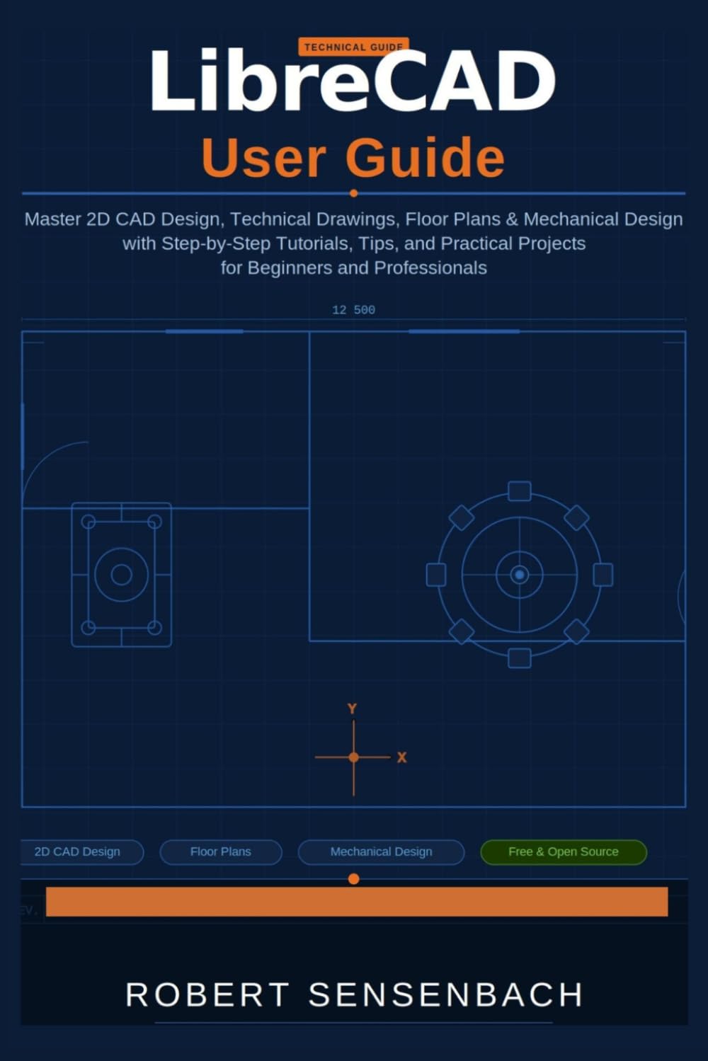 capítulo por capítulo baixar LIBRECAD USER GUIDE: Master 2D CAD Design, Technical Drawings, Floor Plans, Mechanical Design with Step-by-Step Tutorials, Tips, and Practical Projects for Beginners and Professionals