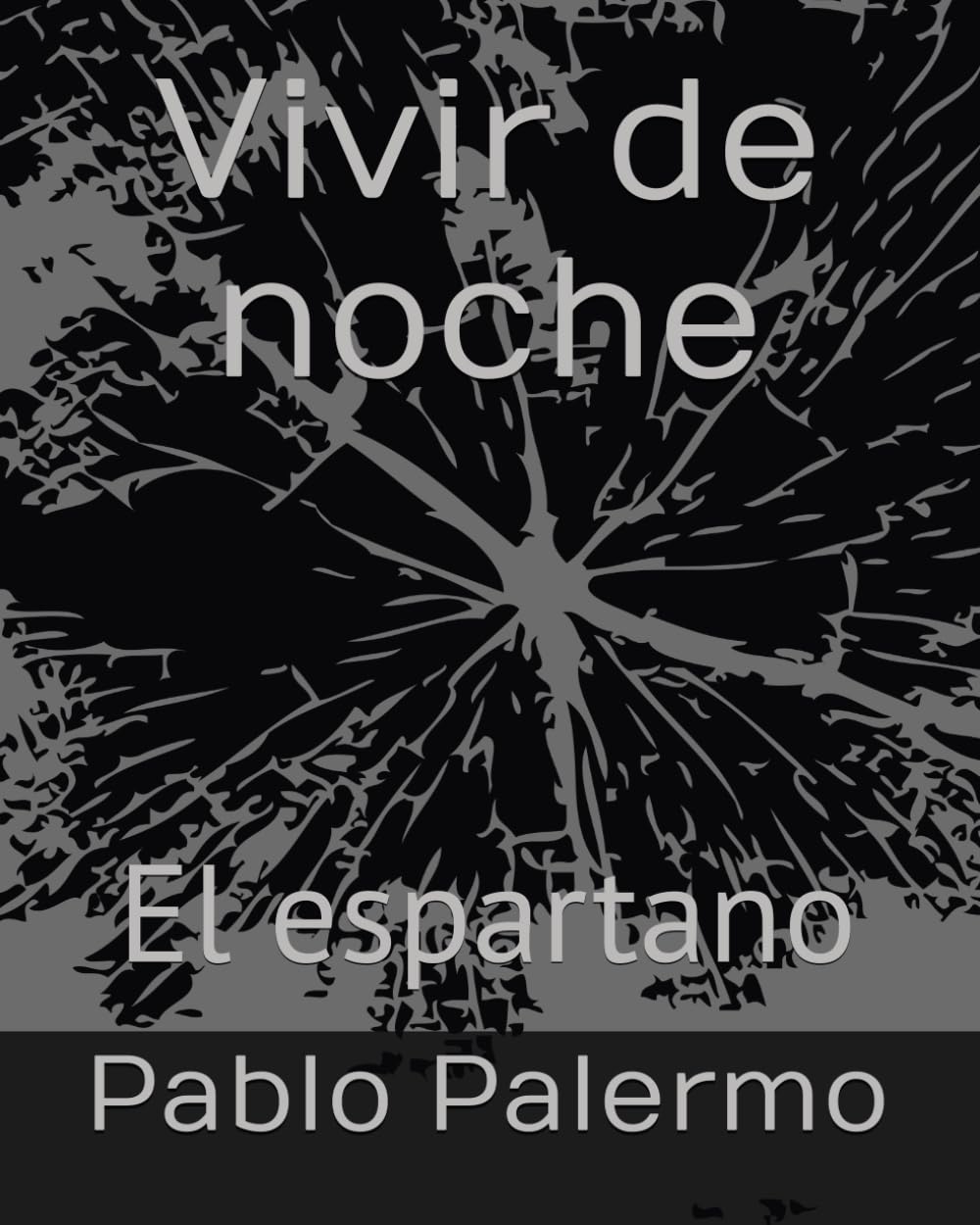 Vivir de noche: El espartano (Spanish Edition) baixar livro de graça