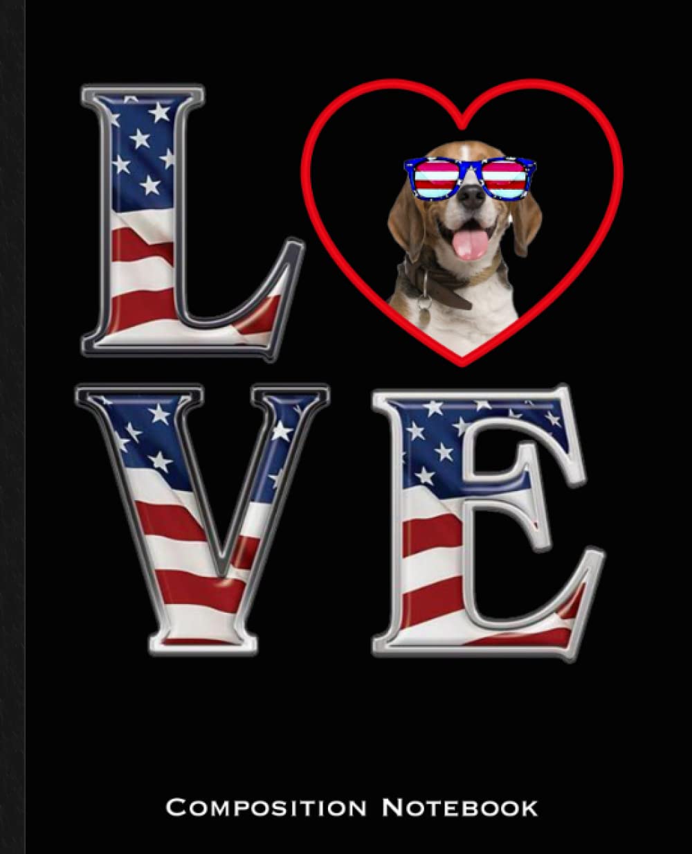 ler totalmente Composition Notebook: Beagle 4th of July American Flag Mom and Dads LOVE Dogs Wide Ruled 160 Pages (80 Leaf) for Note Taking, Class, Business Book Cover